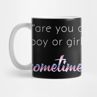 Bigender Pride Quote Meme Boy or Girl Dual Gender Mug